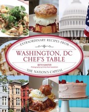 Cover of Washington DC Chefs Table
            
                Chefs Table by Beth Kanter