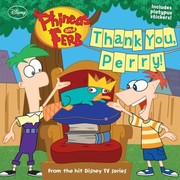 Front cover of Thank You Perry
            
                Phineas  Ferb 8x8 Unnumbered by Scott Peterson