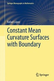 Front cover of Constant Mean Curvature Surfaces with Boundary
            
                Springer Monographs in Mathematics by Rafael Lopez