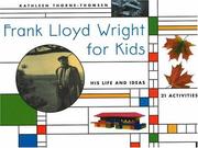 Front cover of Frank Lloyd Wright for kids by Kathleen Thorne-Thomsen