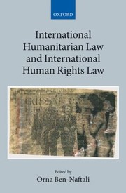 Cover of International Humanitarian Law And International Human Rights Law Pas De Deux by Orna Ben-Naftali