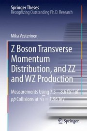 Cover of Z Boson Transverse Momentum Distribution and ZZ and Wz Production
            
                Springer Theses by Mika Vesterinen