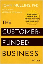 Cover of The CustomerFunded Business by John Mullins