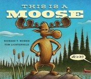 Cover of This is a Moose by Richard T. Morris