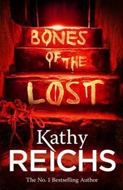 Front cover of Bones of the Lost (Temperance Brennan #16) by Kathy Reichs