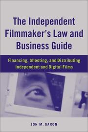 Cover of The independent filmmaker's law and business guide by Jon M. Garon