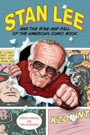 Front cover of Stan Lee and the rise and fall of the American comic book by Jordan Raphael