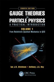 Front cover of Gauge Theories in Particle Physics A Practical Introduction Volume 1 by Ian J. R. Aitchison