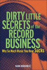 Front cover of Dirty little secrets of the record business by Hank Bordowitz