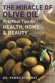 Cover of The Miracle Of Olive Oil by Penny Stanway