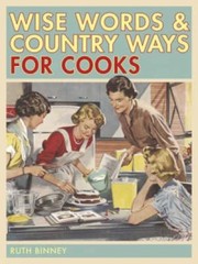 Cover of Wise Words and Country Ways for Cooks by Ruth Binney