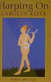 Cover of Harping on by Carolyn Kizer