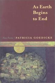 Front cover of As earth begins to end by Patricia Goedicke