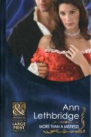 Cover of More than a Mistress by Ann Lethbridge