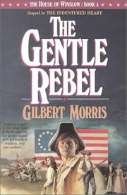 Cover of The Gentle Rebel (The House of Winslow #4) by Gilbert Morris
