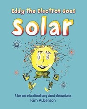 Front cover of Eddy the Electron Goes Solar by Kim Auberson