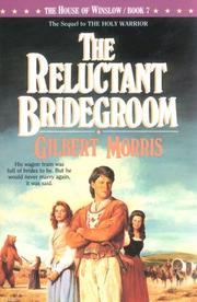 Front cover of The Reluctant Bridegroom (The House of Winslow #7) by Gilbert Morris