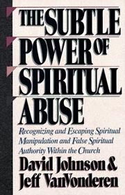 Front cover of The subtle power of spiritual abuse by Johnson, David
