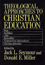 Front cover of Theological Approaches to Christian Education by Jack L. Seymour