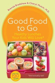 Front cover of Good Food to Go by Brenda Bradshaw