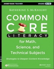 Cover of Common Core Literacy Strategies For Math Science And Technical Subjects Grades 612 by Katherine S. McKnight