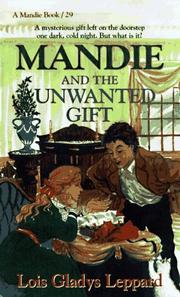 Cover of Mandie and the unwanted gift by Lois Gladys Leppard