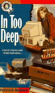 Front cover of In too deep by Patricia H. Rushford