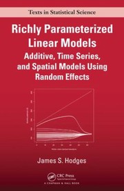 Cover of Richly Parameterized Linear Models Additive Time Series And Spatial Models Using Random Effects by James S. Hodges