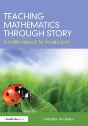 Cover of Teaching Mathematics Through Story by Caroline McGrath
