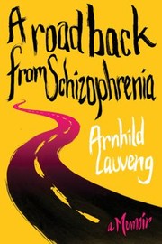 Front cover of A Road Back from Schizophrenia by Arnhild Lauveng