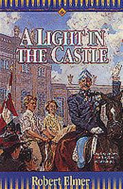 Cover of A light in the castle by Robert Elmer