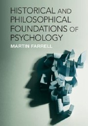 Front cover of Historical and Philosophical Foundations of Psychology by Martin Farrell