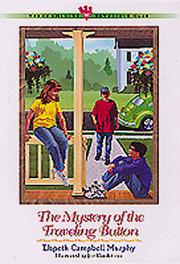 Front cover of The mystery of the traveling button by Elspeth Campbell Murphy