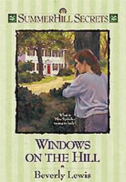 Front cover of Windows on the Hill (Summerhill Secrets) by Beverly Lewis