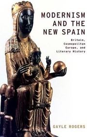 Cover of Modernism and the New Spain
            
                Modernist Literature and Culture by Gayle Rogers