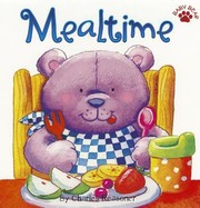 Front cover of Mealtime
            
                Baby Bear Little Birdie Books by Charles Reasoner