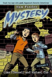 Cover of Max Finder Mystery Collected Casebook by Liam O'Donnell