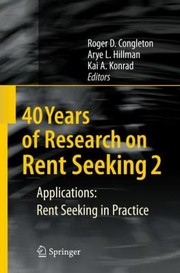 Front cover of 40 Years of Research on Rent Seeking 2 Applications by Arye L. Hillman