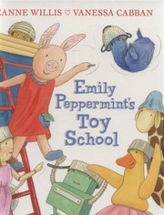 Cover of Emily Peppermints Toy School by Jeanne Willis