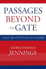 Front cover of Passages Beyond the Gate by George-Harold Jennings