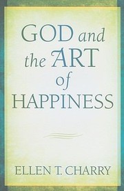 Front cover of God And The Art Of Happiness by Ellen T. Charry
