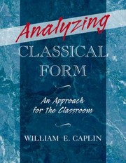 Cover of Analyzing Classical Form by William E. Caplin