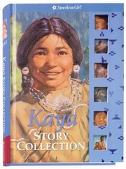 Front cover of Kaya Story Collection
            
                American Girls Collection Hardcover by Bill Farnsworth