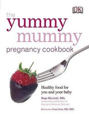 Cover of The Yummy Mummy Pregnancy Cookbook by Hope Ricciotti