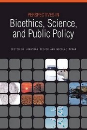 Front cover of Perspectives in Bioethics Science and Public Policy by Jonathan Beever