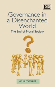 Front cover of Governance in a Disenchanted World by Helmut Willke