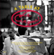 Front cover of A Table At Le Cirque Stories And Recipes From New Yorks Most Legendary Restaurant by Pamela Fiori