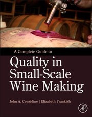 Cover of A Complete Guide to Quality in SmallScale Wine Making by John Considine