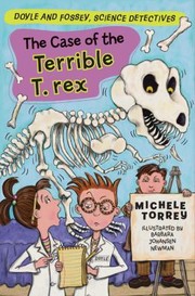 Cover of The Case of the Terrible T Rex and Other SuperScientific Cases
            
                Doyle and Fossey Science Detectives by Johansen Newman