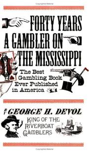 Front cover of Forty years a gambler on the Mississippi by George H. Devol